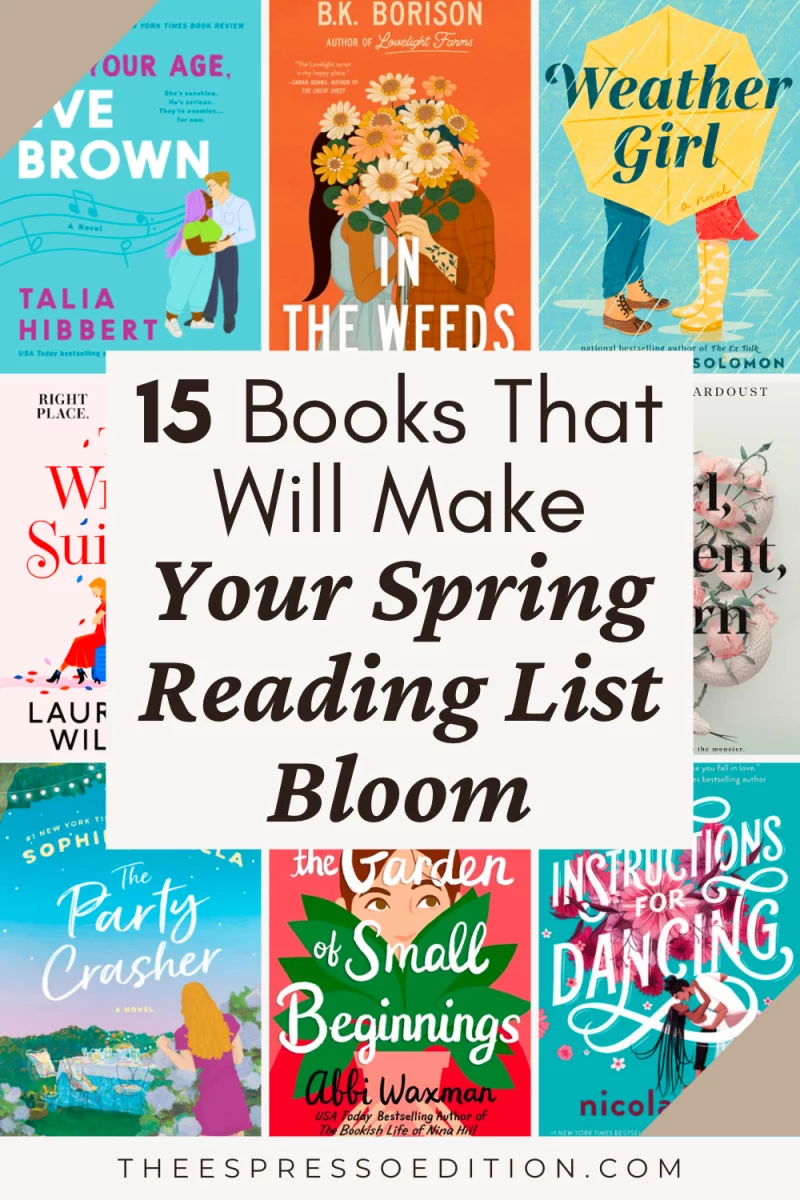 15 Books That Will Make Your Spring Reading List Bloom by The Espresso Edition cozy bookish blog