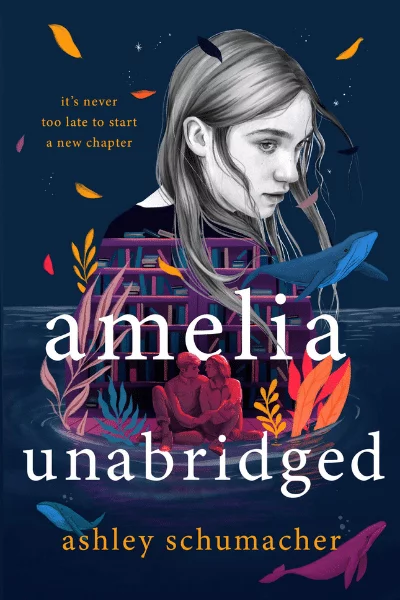 Amelia Unabridged by Ashley Schumacher