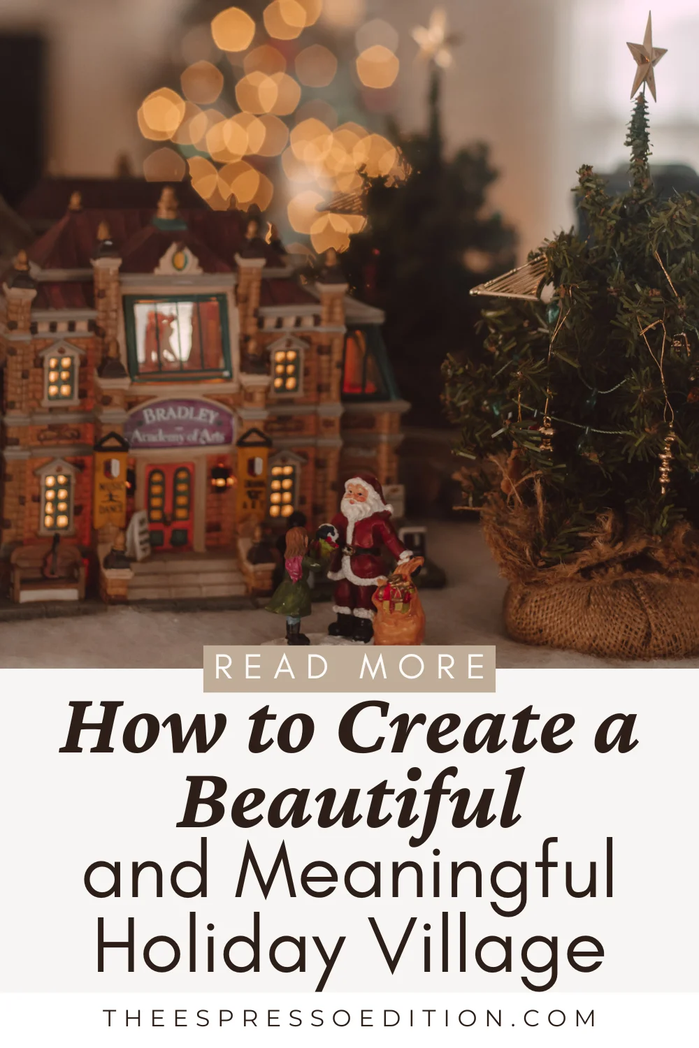 How to Create a Beautiful and Meaningful Holiday Village by The Espresso Edition cozy lifestyle blog