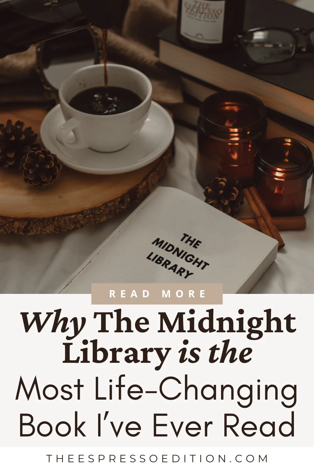 Why "The Midnight Library" Is the Most Life-Changing Book I've Ever Read by The Espresso Edition cozy bookish blog