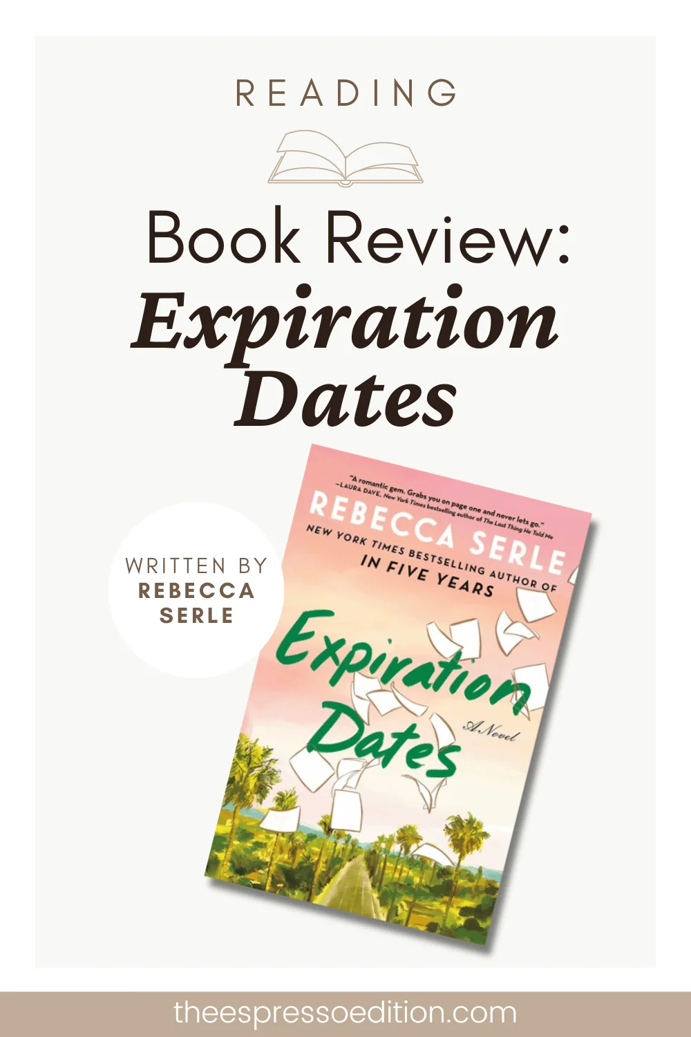 Book Review: Expiration Dates by Rebecca Serle by The Espresso Edition cozy bookish blog