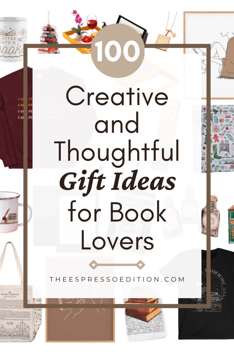 100 Creative and Thoughtful Gift Ideas for Book Lovers by The Espresso Edition cozy book and lifestyle blog