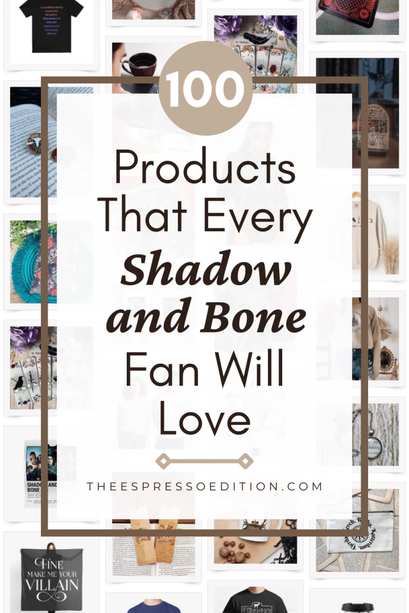 100 Products That Every Shadow and Bone Fan Will Love - The Espresso Edition cozy book and lifestyle blog