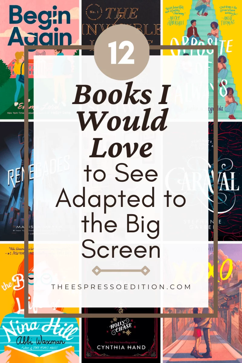 12 Books I Would Love to See Adapted to the Big Screen by The Espresso Edition cozy lifestyle and book blog