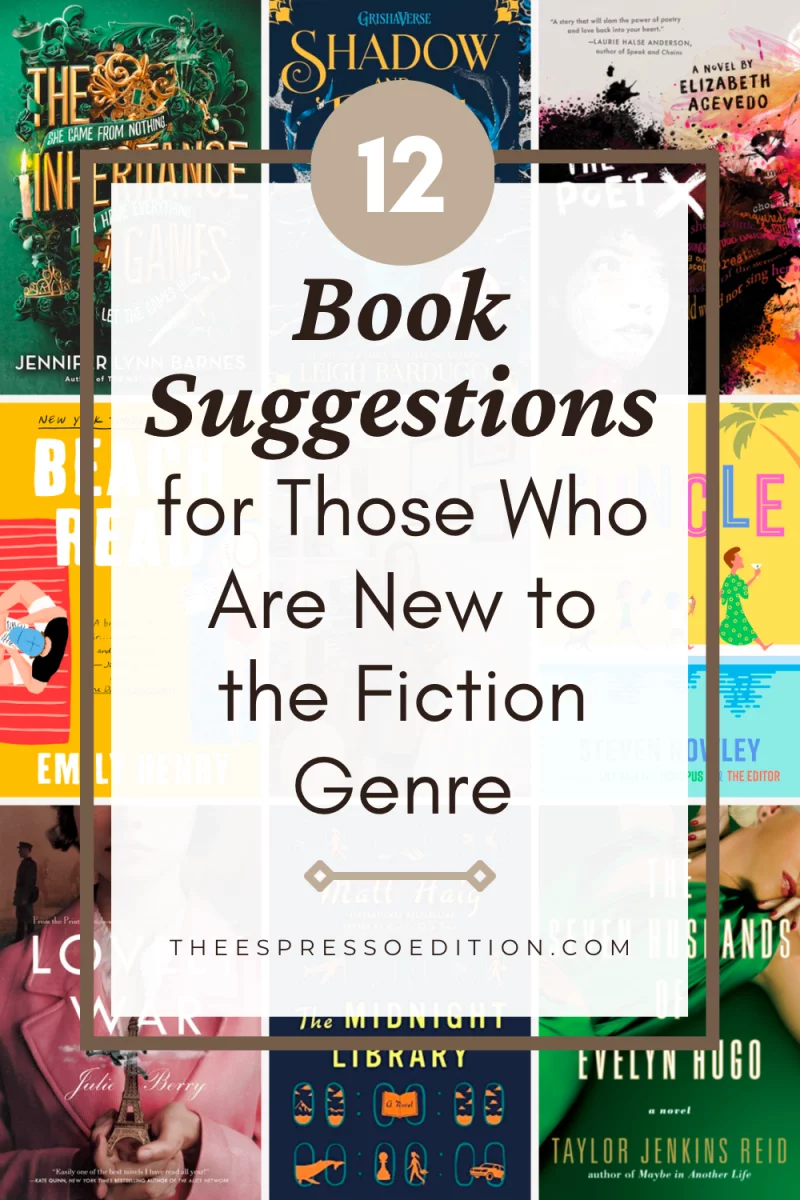 12 Book Suggestions for Those Who Are New to the Fiction Genre by The Espresso Edition cozy bookish blog