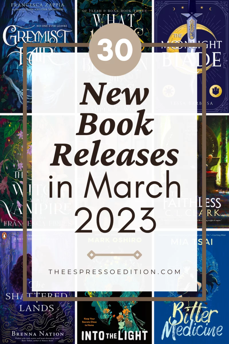 30 New Book Releases in March 2023 by The Espresso Edition cozy lifestyle and book blog