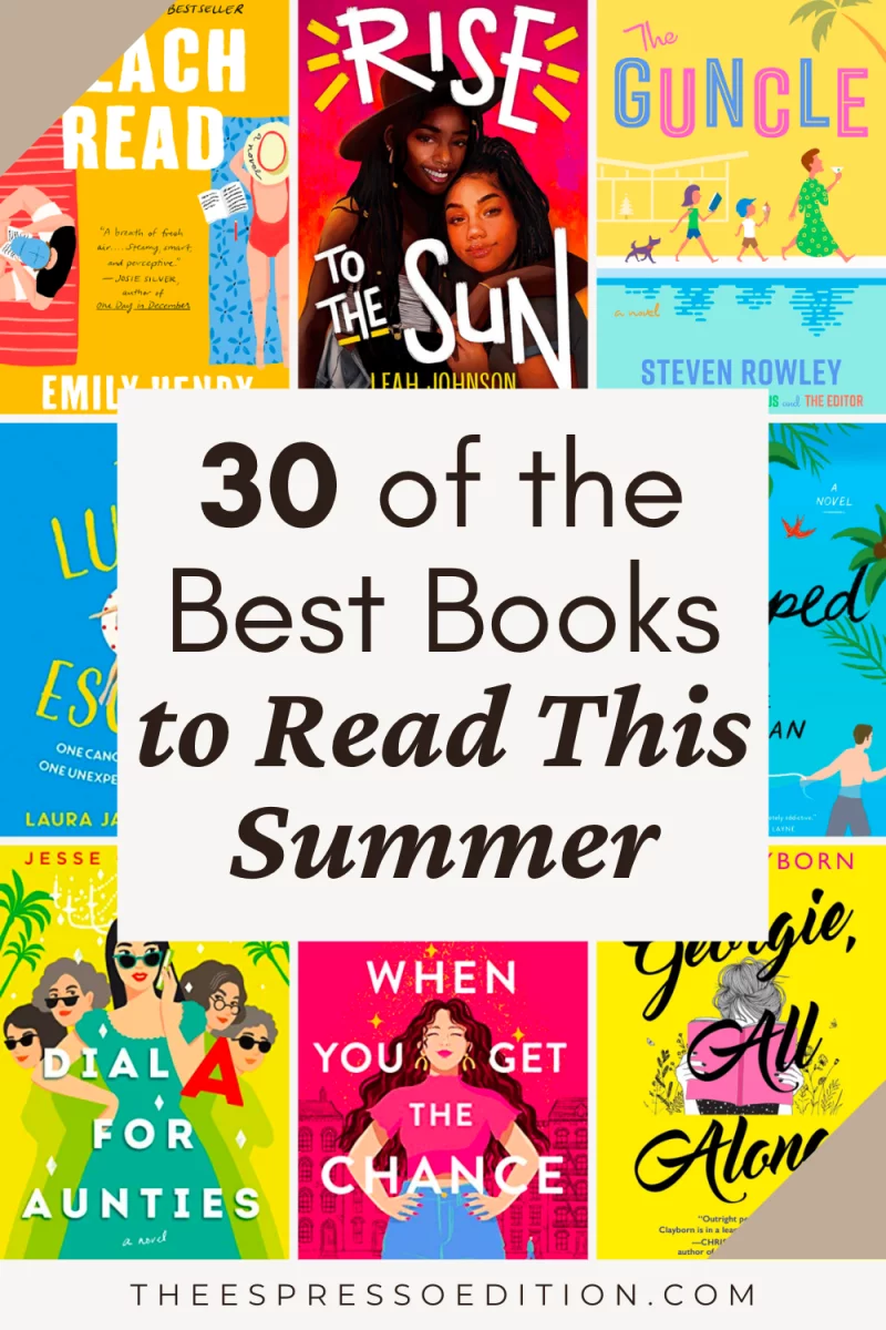 30 of the Best Books to Read This Summer by The Espresso Edition cozy bookish blog