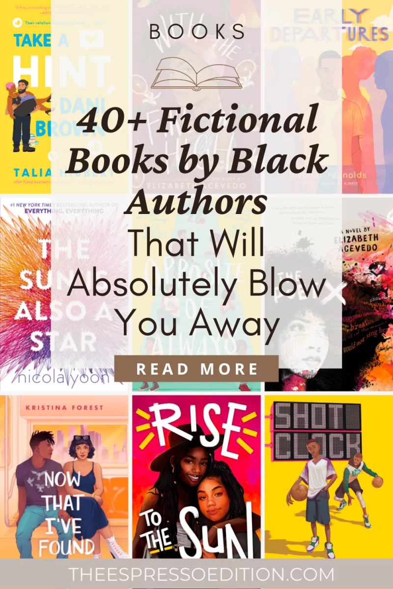 40+ Fictional Books by Black Authors That Will Absolutely Blow You Away by The Espresso Edition cozy lifestyle and book blog