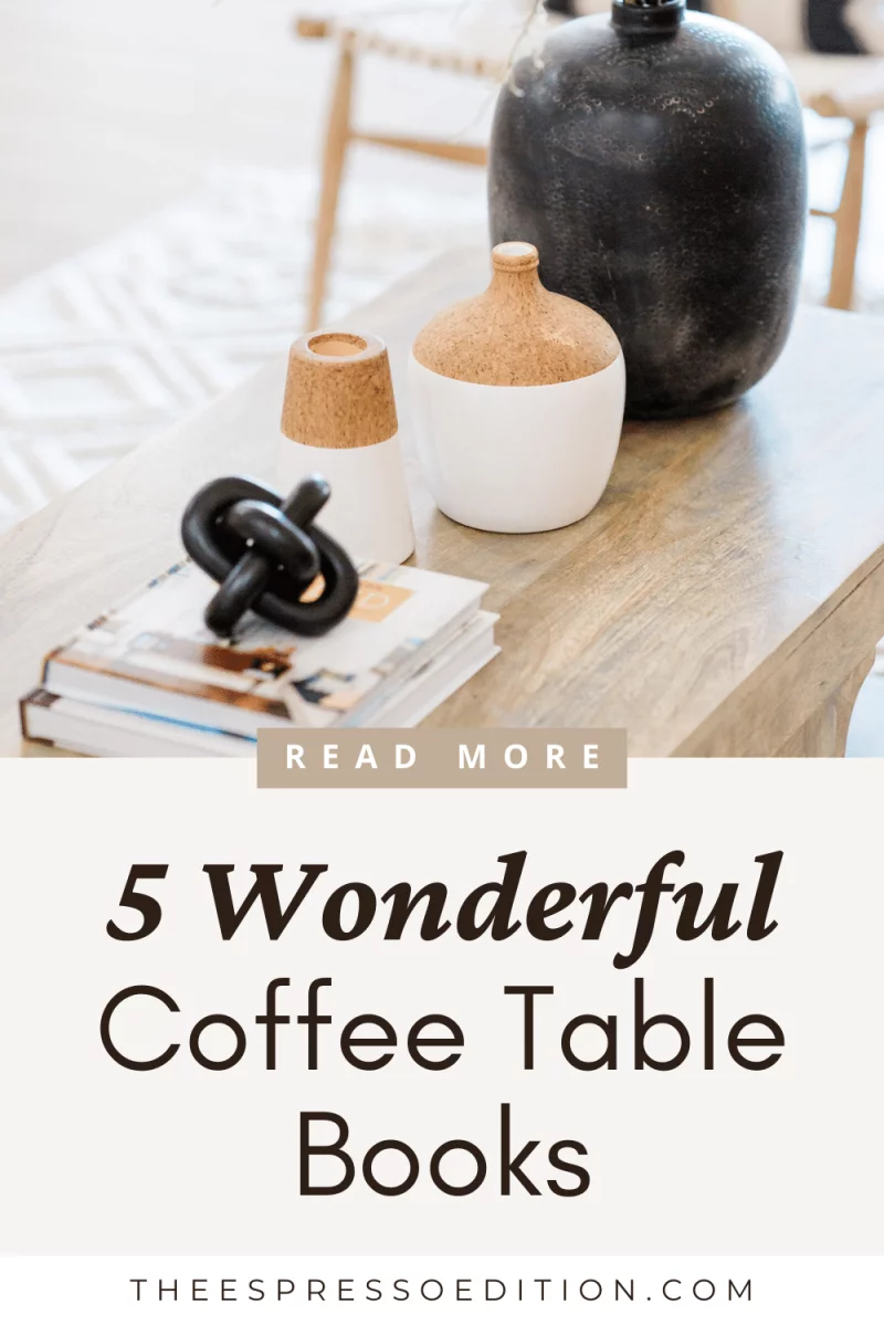 Read More: Five Wonderful Coffee Table Books at theespressoedition.com