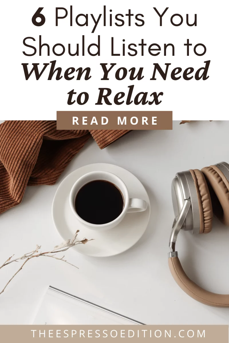 What to Listen to When You Need to Relax by The Espresso Edition cozy lifestyle and book blog