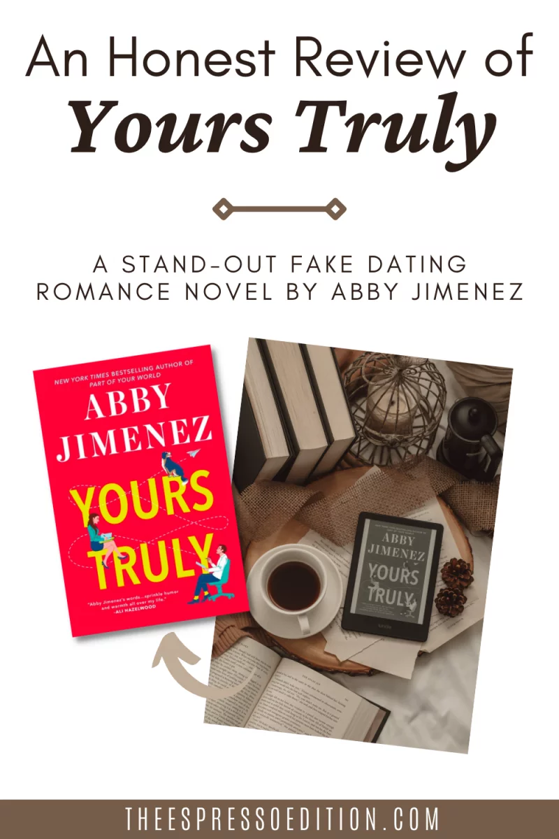 A Review of “Yours Truly” by Abby Jimenez by The Espresso Edition cozy lifestyle and book blog