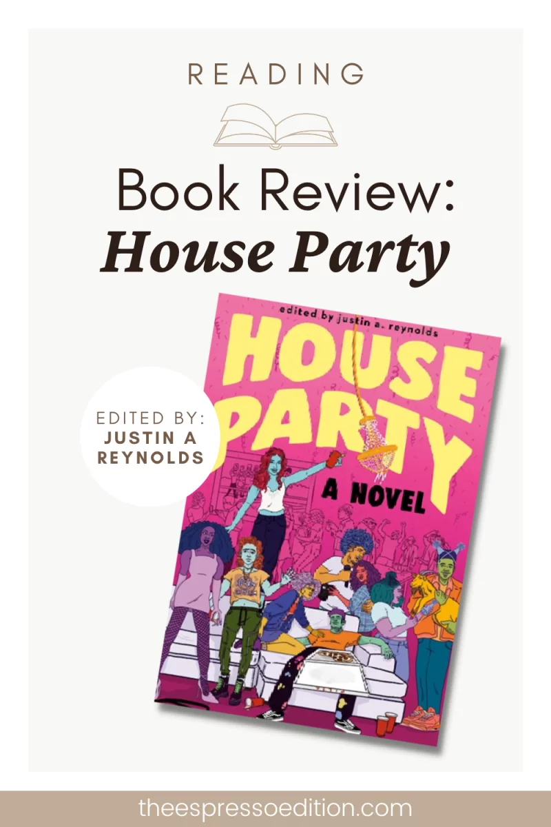 Book Review: "House Party" Edited by Justin A. Reynolds by The Espresso Edition cozy bookish blog