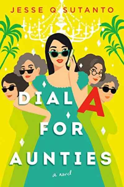 Dial A for Aunties by Jesse Q Sutanto