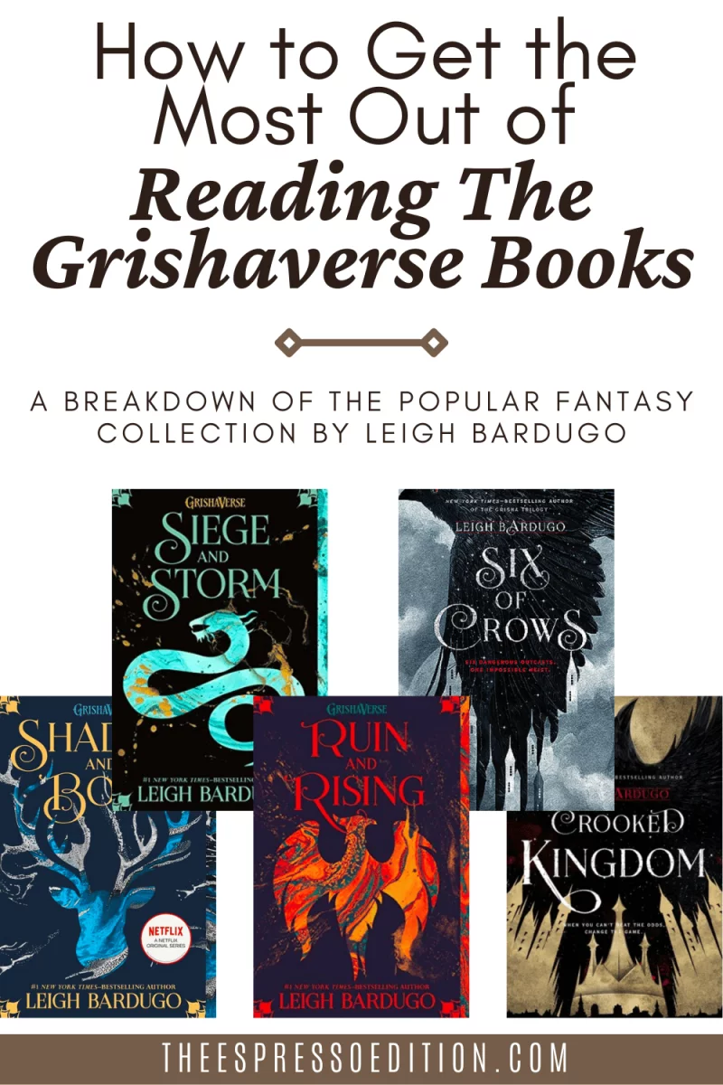 How to Get the Most Out of Reading The Grishaverse Books by The Espresso Edition cozy bookish blog