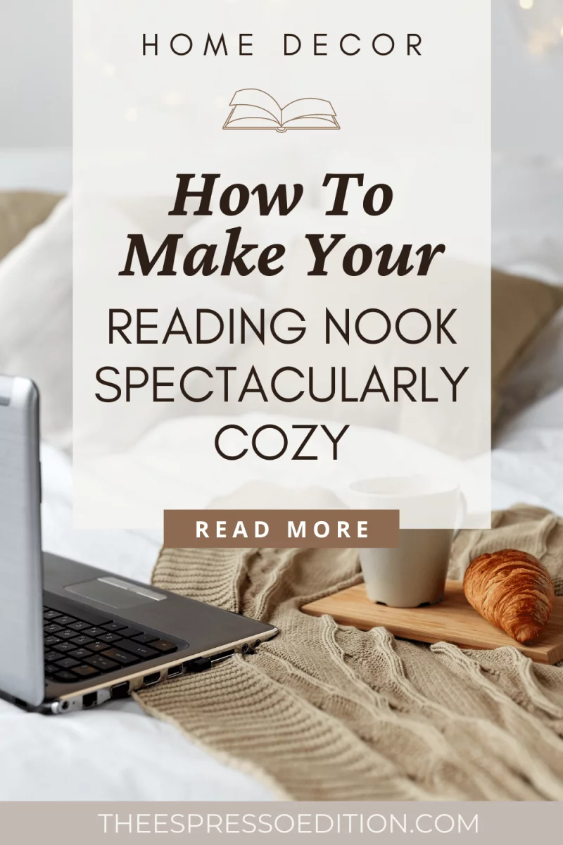 How to Make Your Reading Nook Spectacularly Cozy - read more at theespressoedition.com