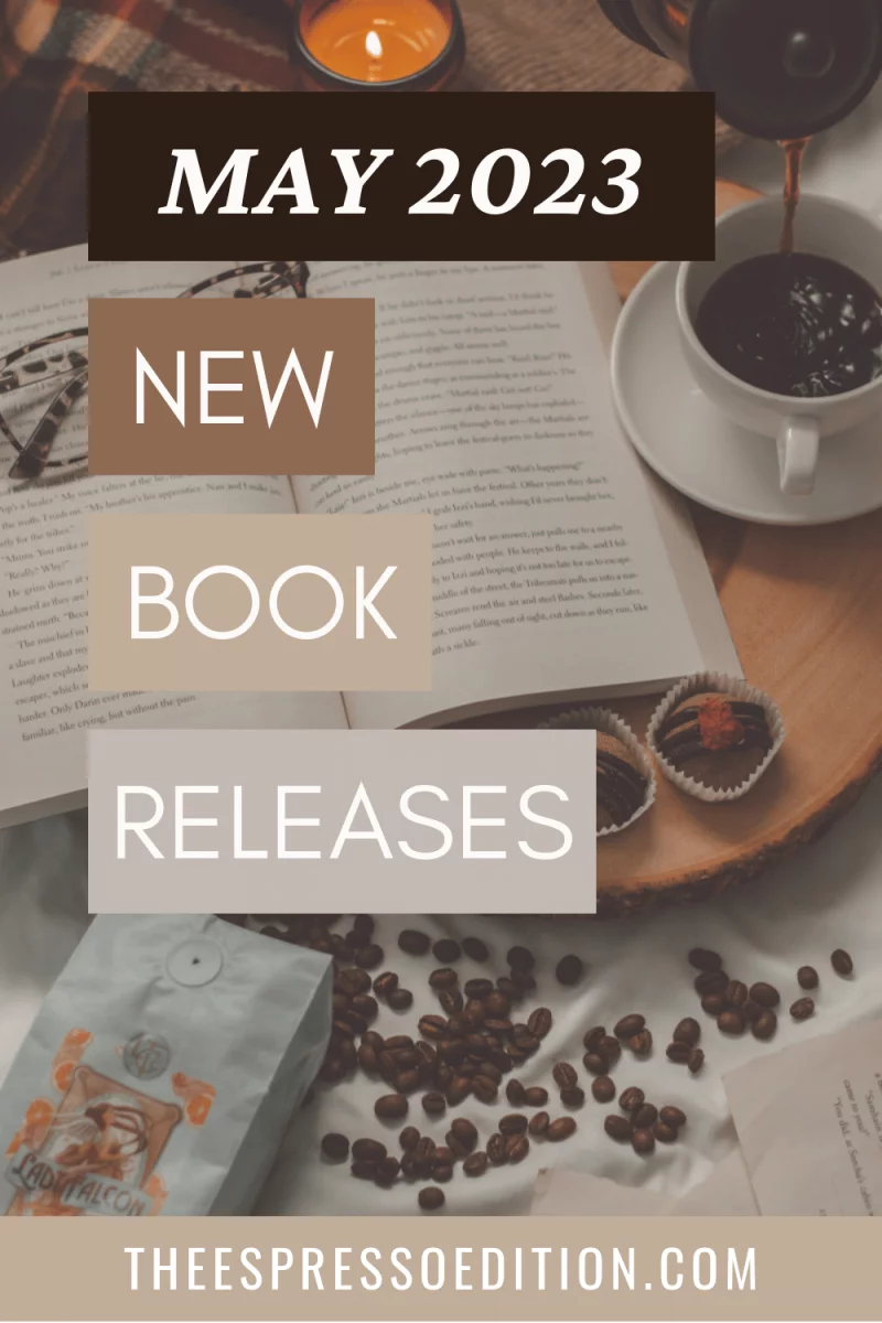 New Book Releases in May 2023 by The Espresso Edition cozy bookish blog