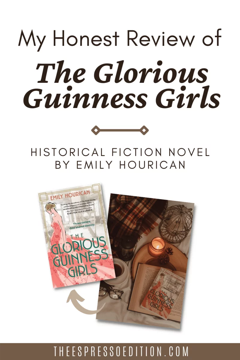 my honest review of the glorious guinness girls historical fiction novel by emily hourican at theespressoedition.com