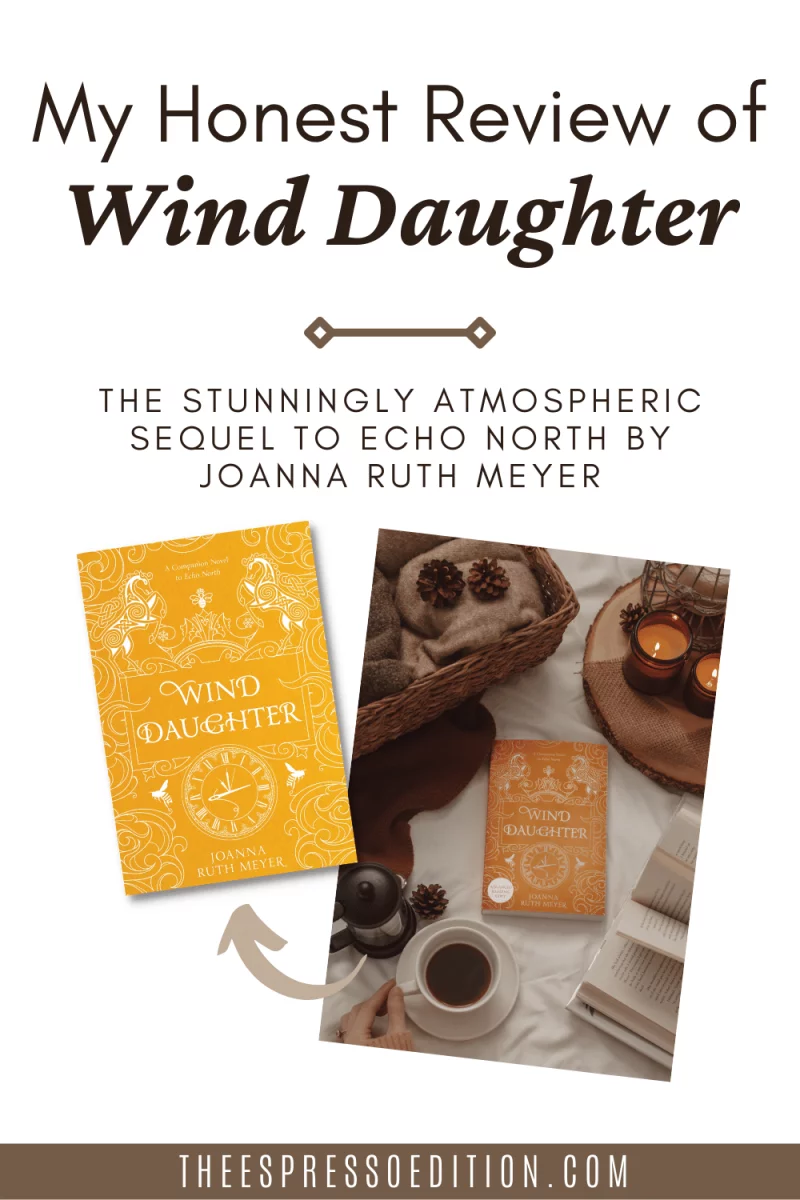 A Review of “Wind Daughter” by Joanna Ruth Meyer - The Espresso Edition cozy book and lifestyle blog