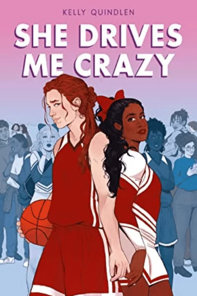 She Drives Me Crazy by Kelly Quindlen