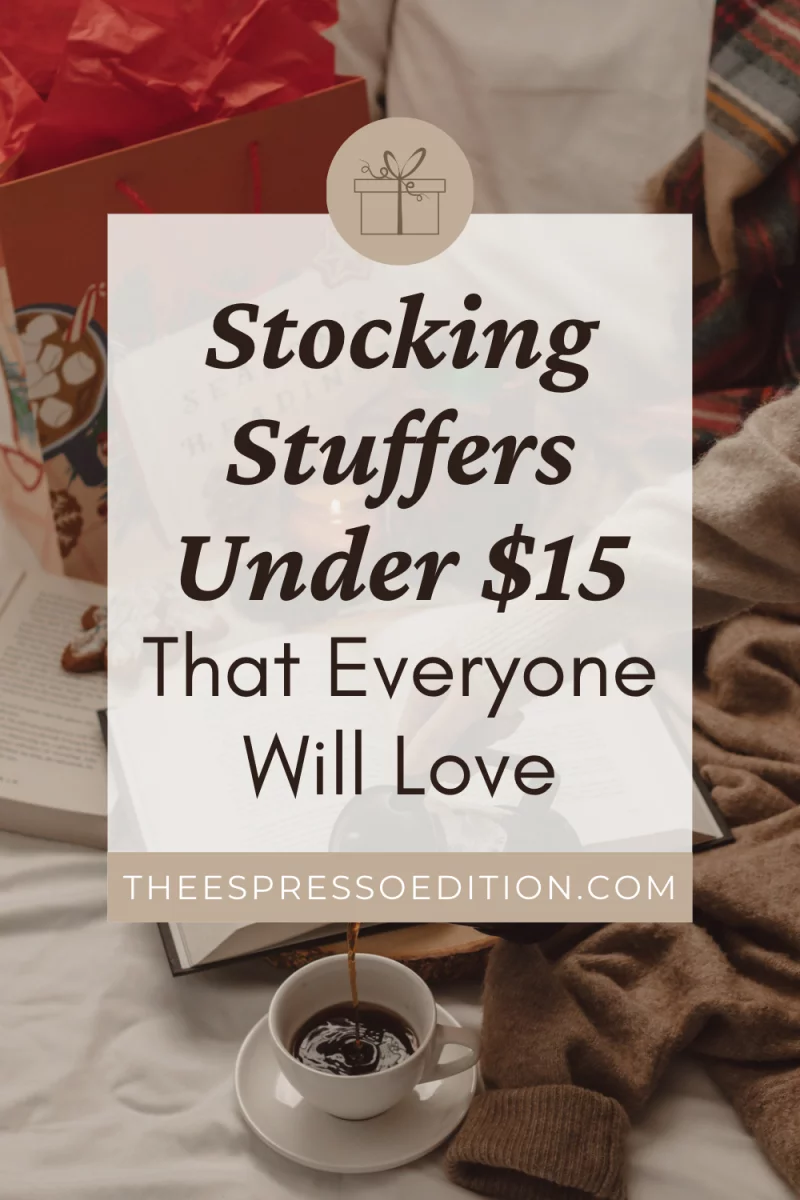 Stocking Stuffers Under $15 That Everyone Will Love by The Espresso Edition cozy book and lifestyle blog