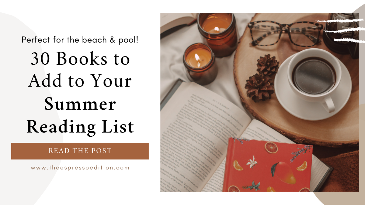 30 Of The Best Books To Read This Summer | The Espresso Edition