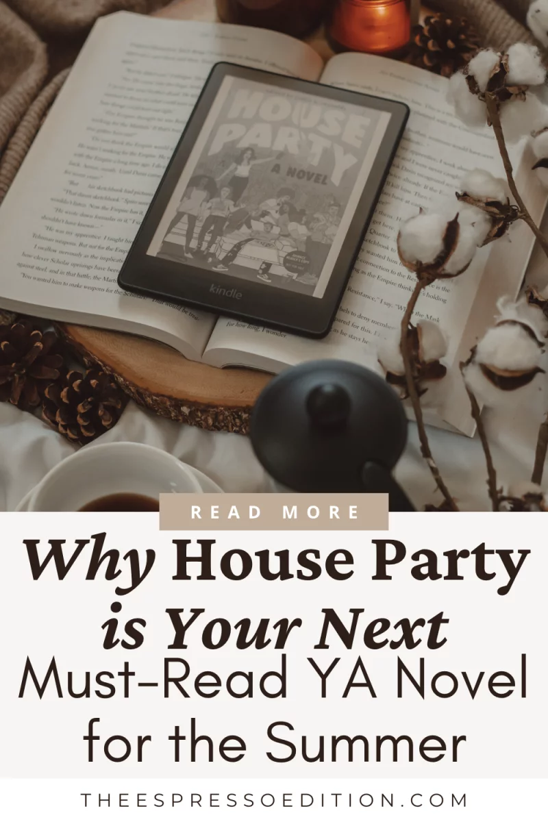 Why “House Party” is Your Next Must-Read YA Novel for the Summer by The Espresso Edition cozy bookish blog