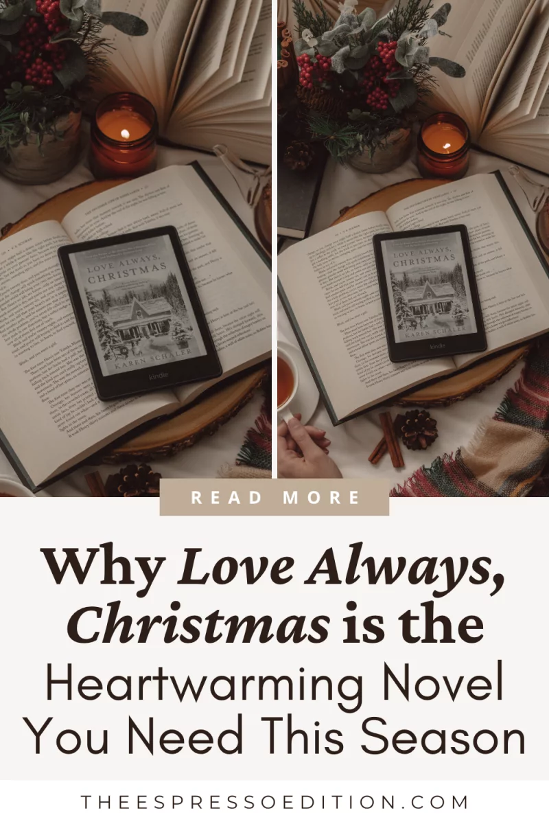 Why Love Always Christmas is the Heartwarming Novel You Need This Season by The Espresso Edition cozy book and lifestyle blog
