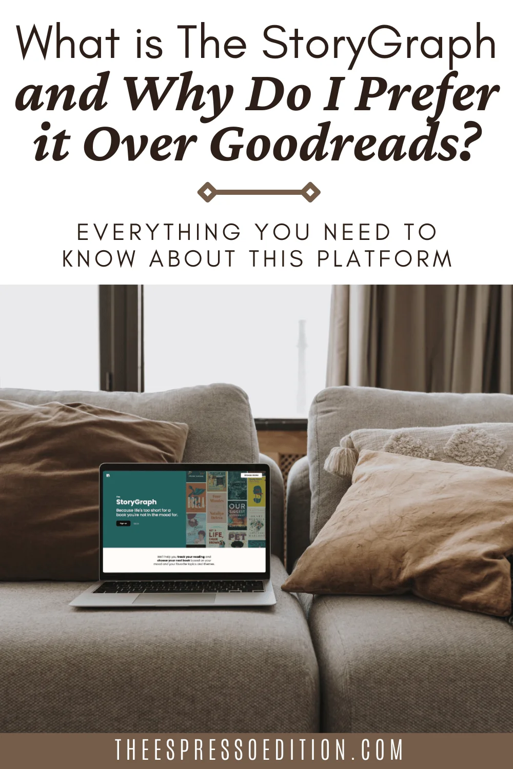 What is The StoryGraph and Why Do I Prefer it Over Goodreads by The Espresso Edition cozy bookish blog